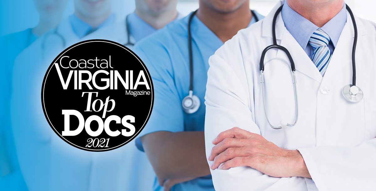 Eight Bon Secours doctors have earned the title of “Top Doc” for 2021 by Coastal Virginia Magazine.